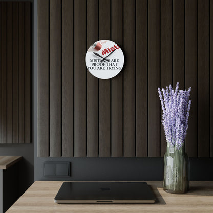 Acrylic Wall Clock — "Mistakes Are Proof You Are Trying" Inspirational Clock
