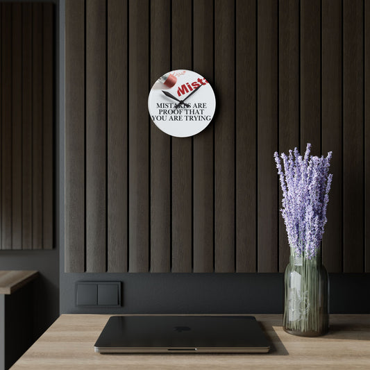Acrylic Wall Clock — "Mistakes Are Proof You Are Trying" Inspirational Clock