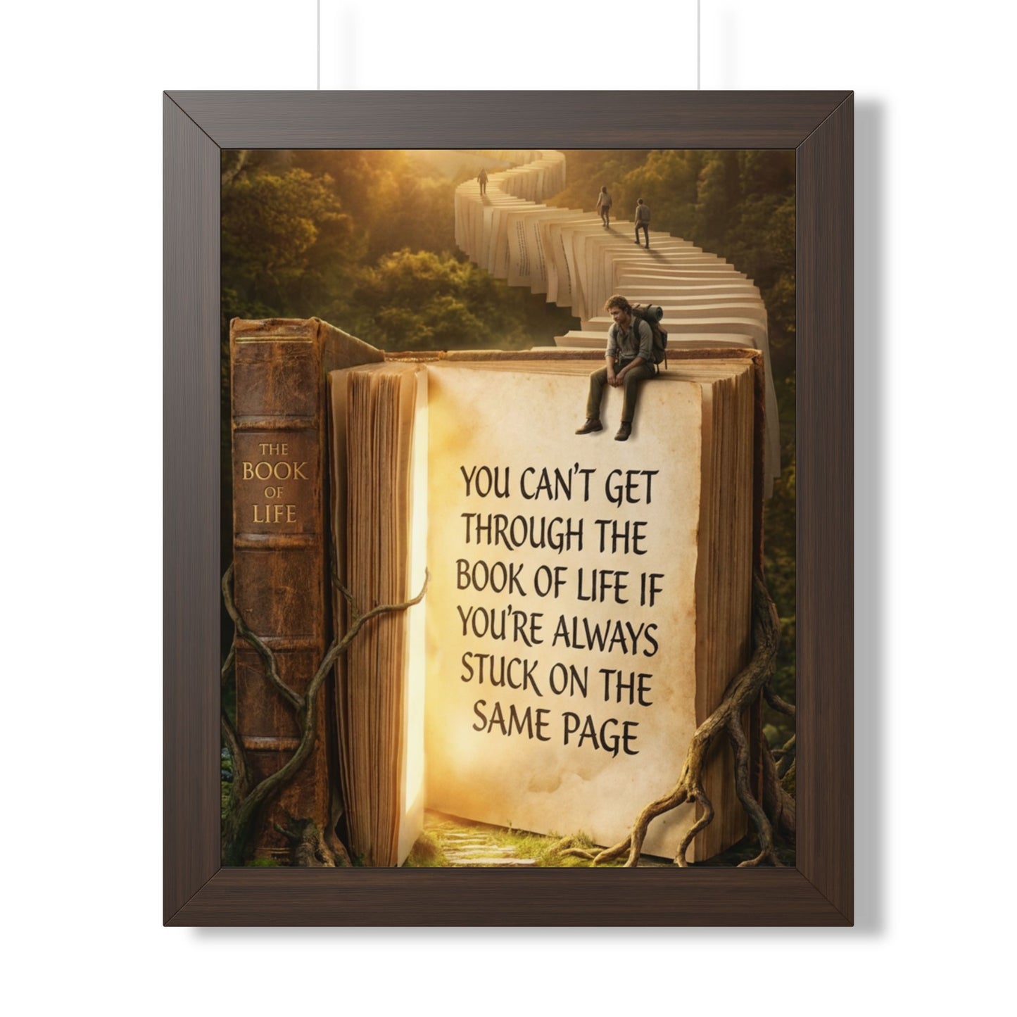 Inspirational Framed Poster - "You Can't Get Through the Book of Life"