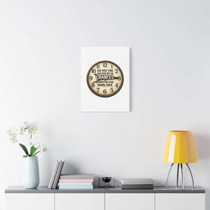 Inspirational Clock Canvas — “The Only Time You Run Out of Chances Is When You Stop Taking Them” Matte Wall Art