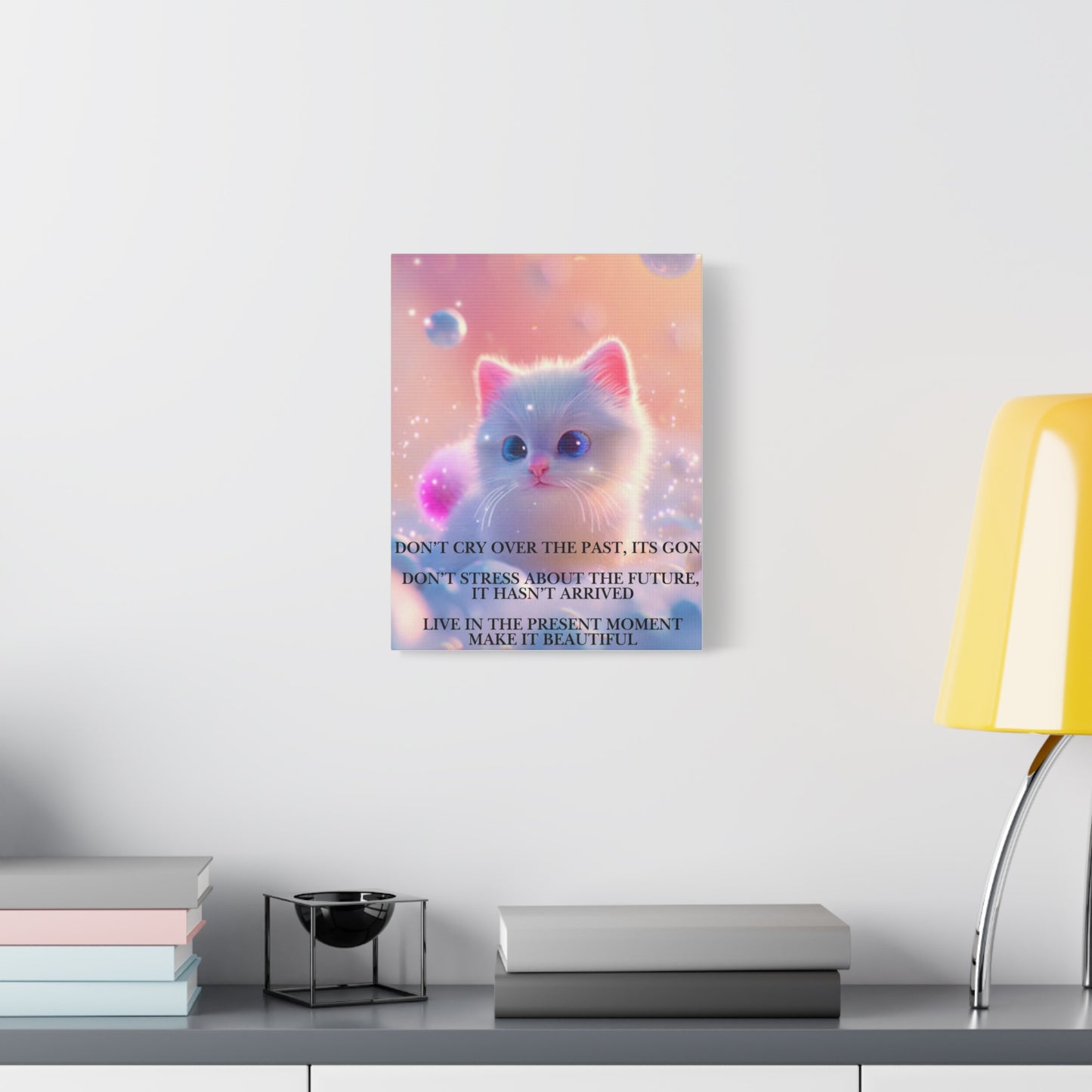 Inspirational Kitten Canvas - “Live in the Present Moment” Matte Stretched Wall Art