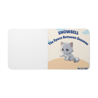 Snowbell: The Space Between Seasons — Kitten Board Book