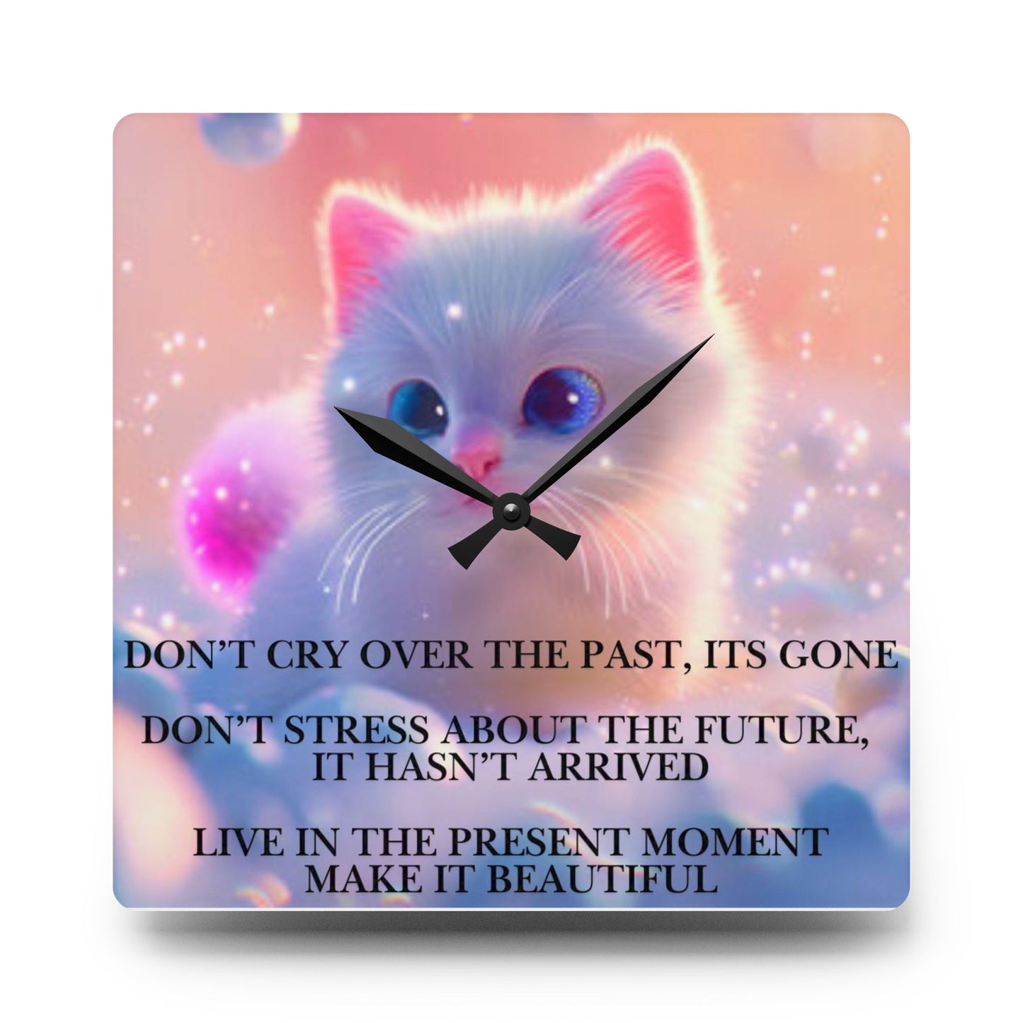 Acrylic Wall Clock — Inspirational Cat Quote Clock, Cute Pastel Kitten Decor