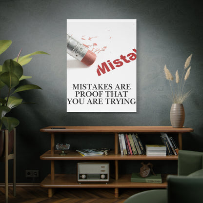 Mistakes Are Proof That You Are Trying — Matte Stretched Canvas Wall Art (Vertical)