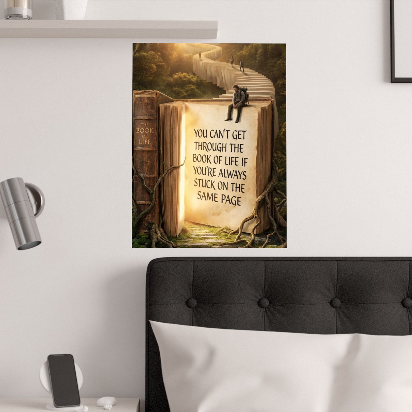 Inspirational Satin Poster — "You Can't Get Through The Book of Life" Quote