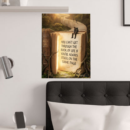 Inspirational Satin Poster — "You Can't Get Through The Book of Life" Quote