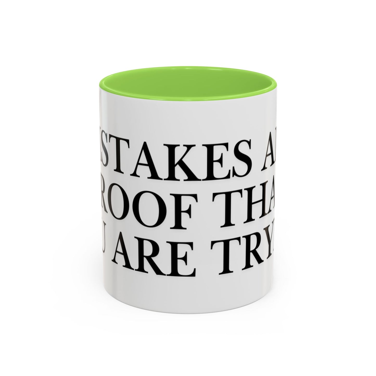 Motivational Coffee Mug — “Mistakes Are Proof That You Are Trying” (11oz, 15oz)