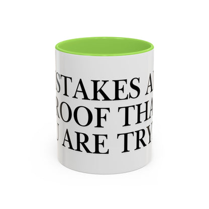 Motivational Coffee Mug — “Mistakes Are Proof That You Are Trying” (11oz, 15oz)
