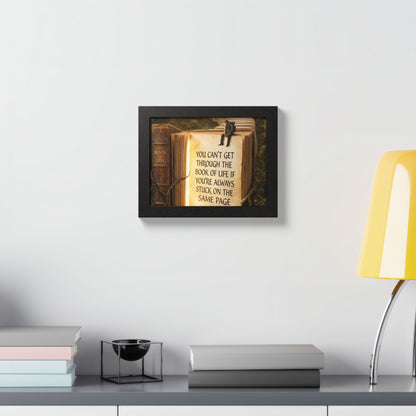 Framed Poster — Inspirational "You Can't Get Through the Book of Life" Quote (Literary Decor)