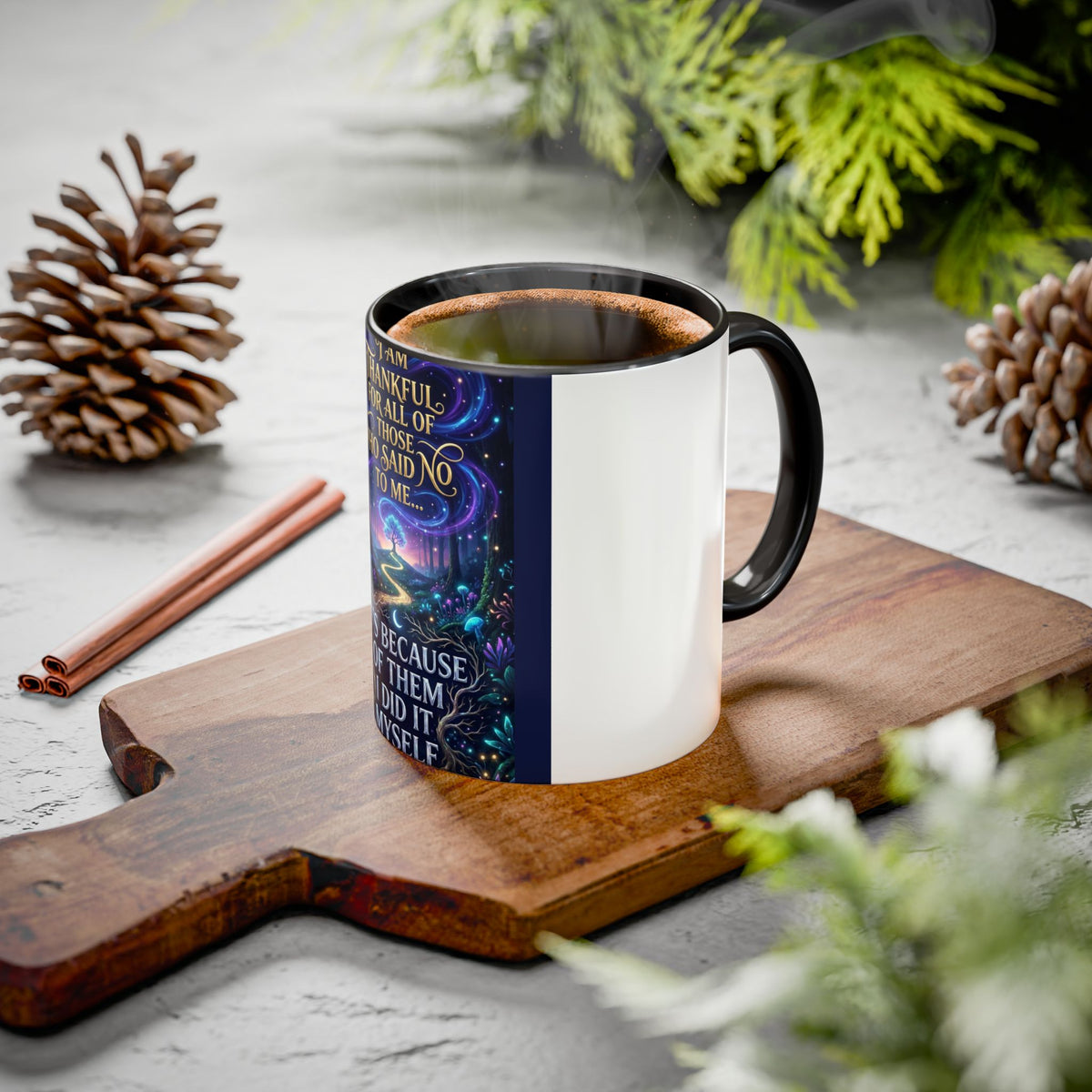 Inspirational Quote Mug — "I Am Thankful For All Of Those Who Said No To Me..." (11oz/15oz)