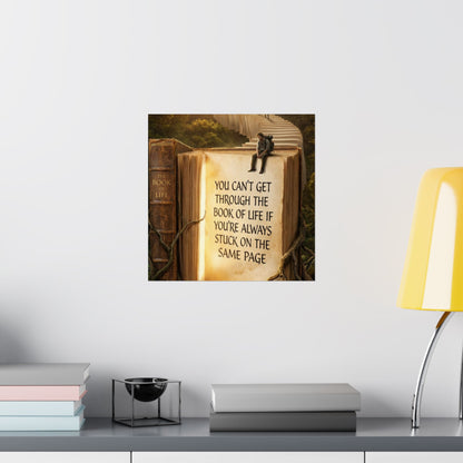 Inspirational Satin Poster — "You Can't Get Through The Book of Life" Quote