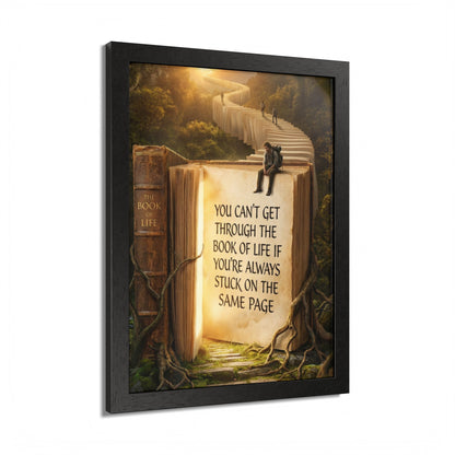 Framed Poster — Inspirational "You Can't Get Through the Book of Life" Quote (Literary Decor)