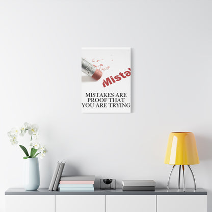 Mistakes Are Proof That You Are Trying — Matte Stretched Canvas Wall Art (Vertical)