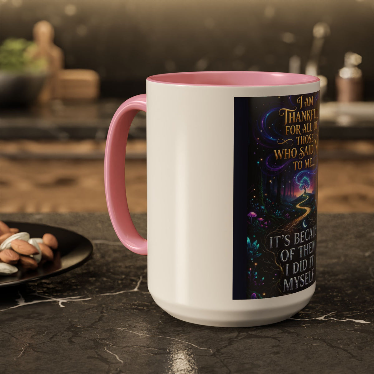 Inspirational Quote Mug — "I Am Thankful For All Of Those Who Said No To Me..." (11oz/15oz)