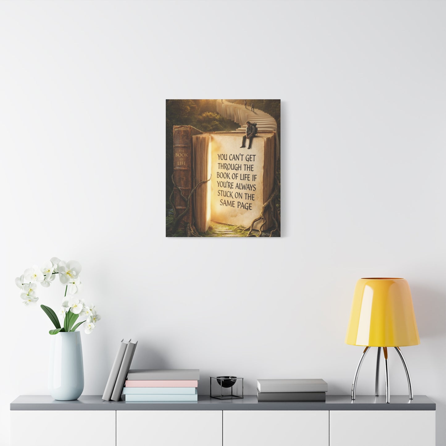 Inspirational Canvas Wall Art — "You Can't Get Through the Book of Life..."